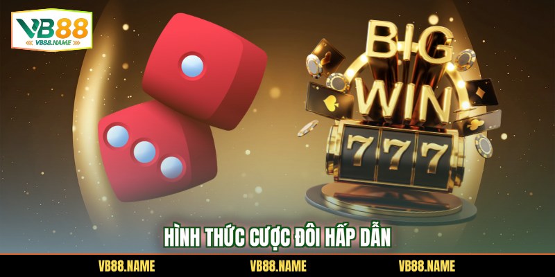 Hình thức cược đôi hấp dẫn