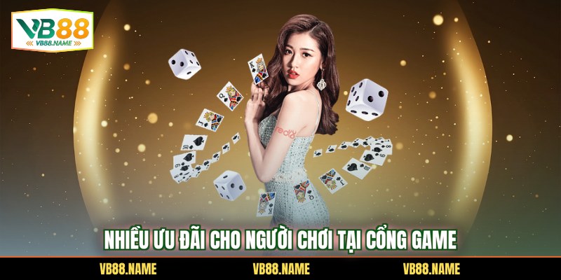 Nhiều ưu đãi cho người chơi tại cổng game