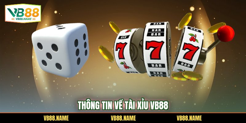 Thông tin về Tài xỉu VB88